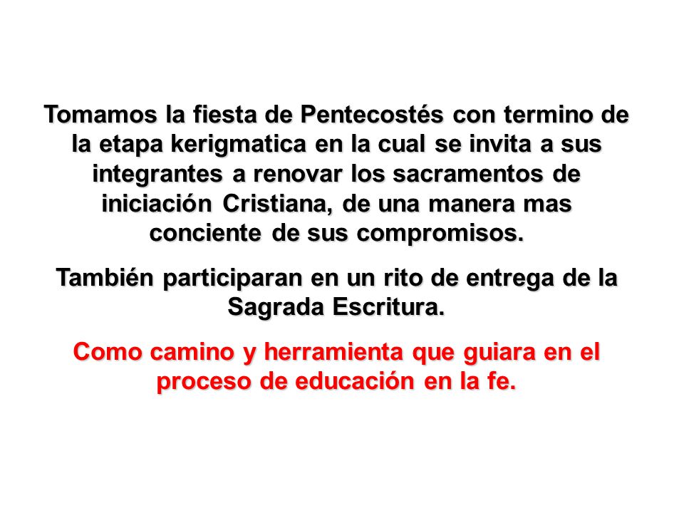 También participaran en un rito de entrega de la Sagrada Escritura.
