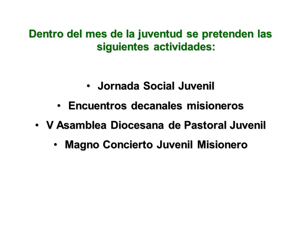 Dentro del mes de la juventud se pretenden las siguientes actividades: