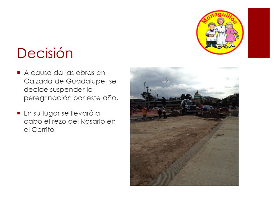 Decisión A causa da las obras en Calzada de Guadalupe, se decide suspender la peregrinación por este año.