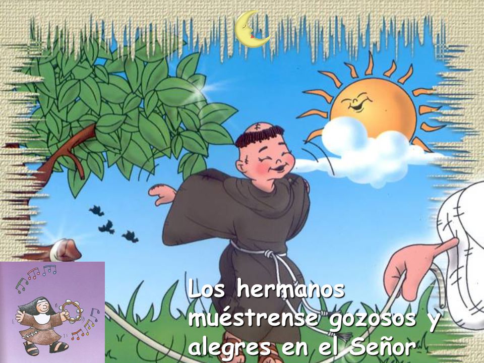 Los hermanos muéstrense gozosos y alegres en el Señor