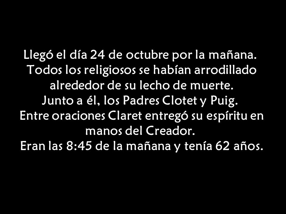 Llegó el día 24 de octubre por la mañana