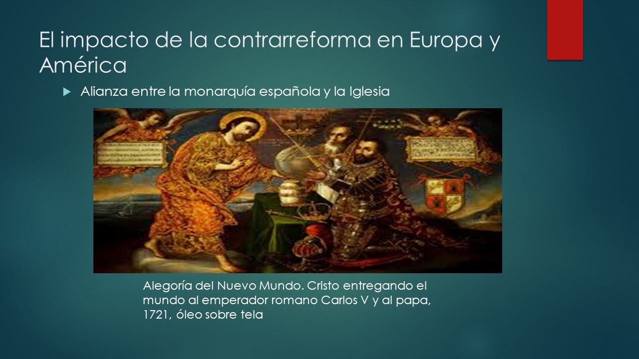 El impacto de la contrarreforma en Europa y América