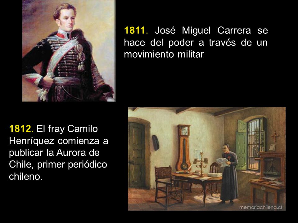 1811. José Miguel Carrera se hace del poder a través de un movimiento militar