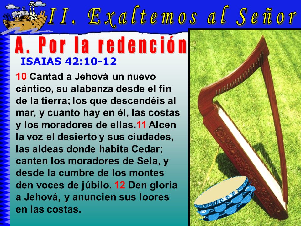 Exaltemos Al Señor A II. Exaltemos al Señor A. Por la redención