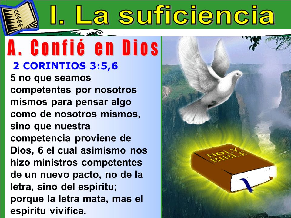 La Suficiencia A I. La suficiencia A. Confié en Dios