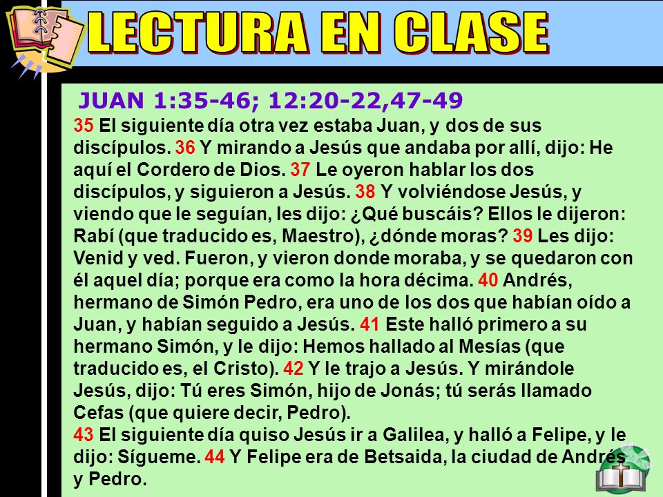 Lectura En Clase A LECTURA EN CLASE JUAN 1:35-46; 12:20-22,47-49