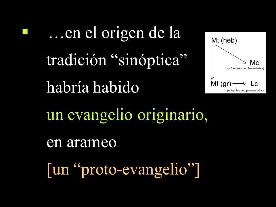 tradición sinóptica habría habido un evangelio originario, en arameo