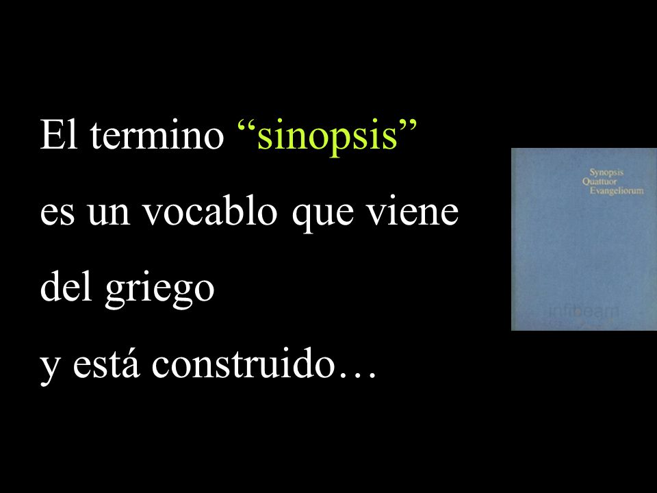 El termino sinopsis es un vocablo que viene del griego y está construido…