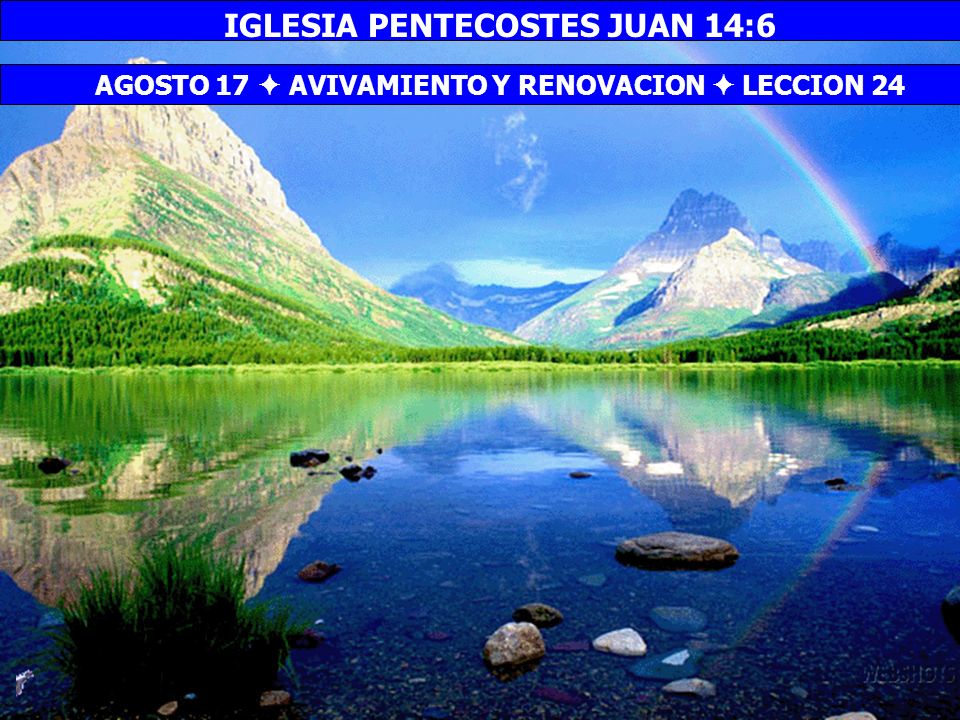 Bienvenida IGLESIA PENTECOSTES JUAN 14:6