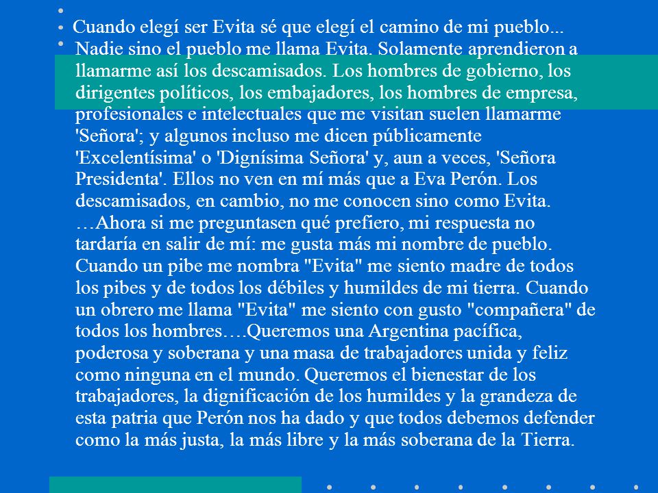 Cuando elegí ser Evita sé que elegí el camino de mi pueblo
