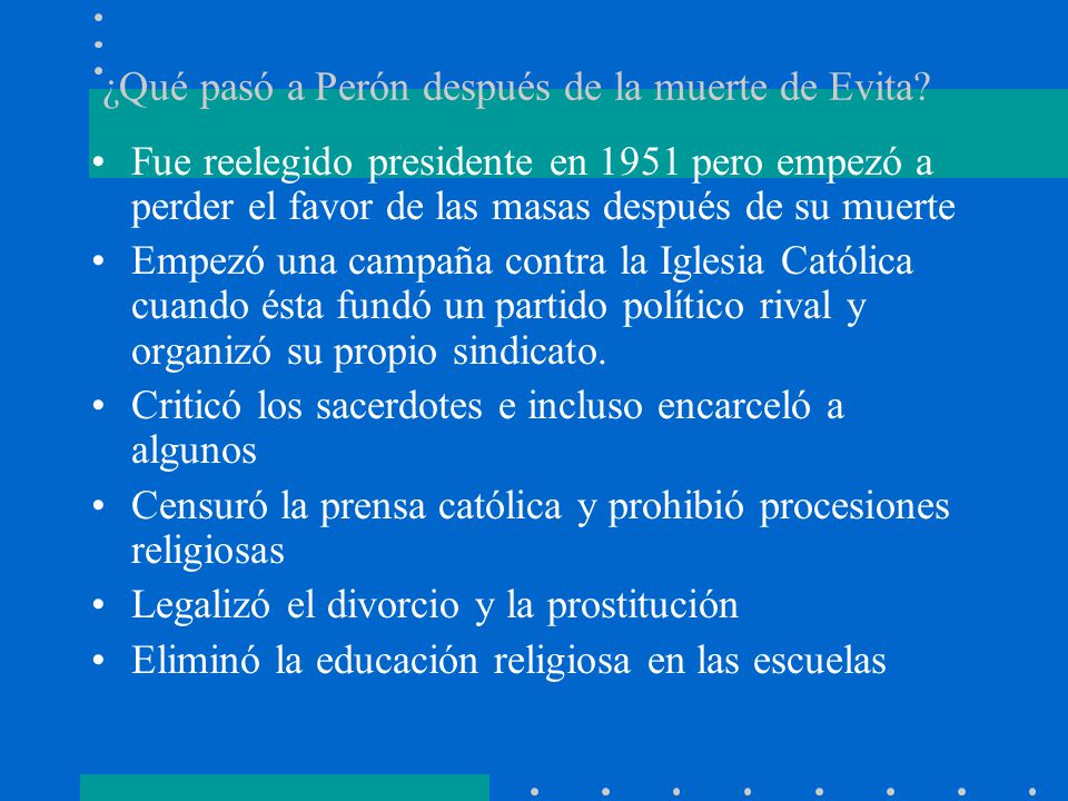 ¿Qué pasó a Perón después de la muerte de Evita