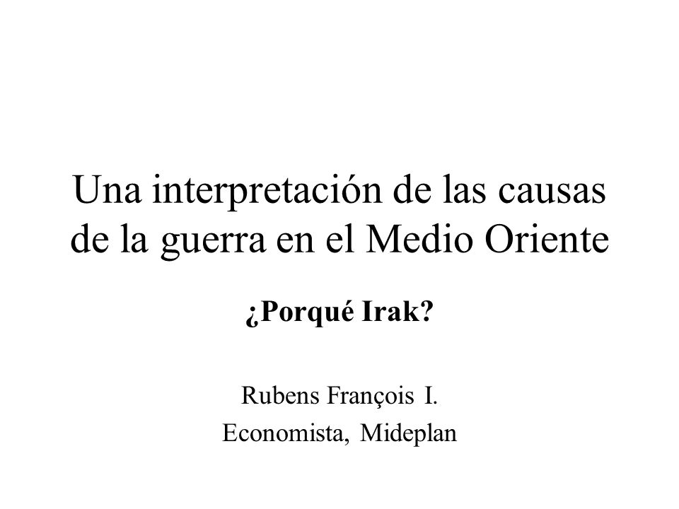 Una interpretación de las causas de la guerra en el Medio Oriente