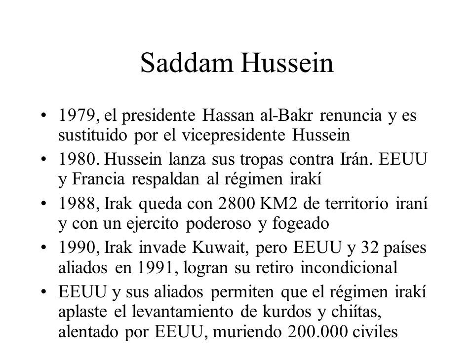Saddam Hussein 1979, el presidente Hassan al-Bakr renuncia y es sustituido por el vicepresidente Hussein.