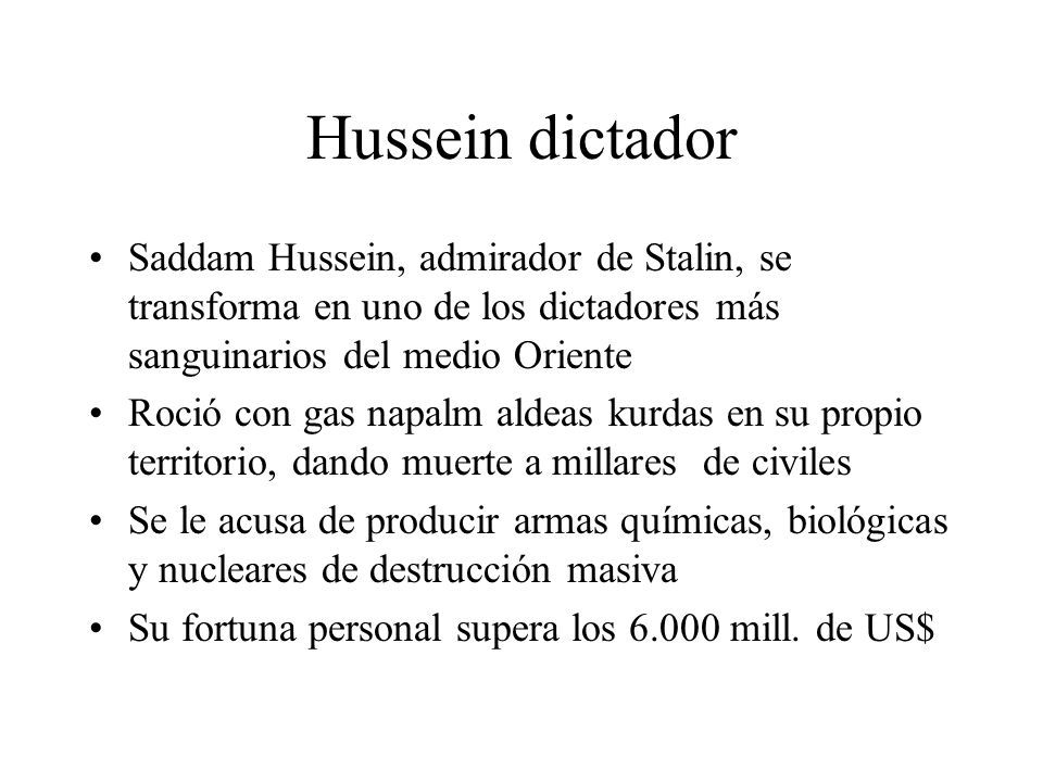 Hussein dictador Saddam Hussein, admirador de Stalin, se transforma en uno de los dictadores más sanguinarios del medio Oriente.