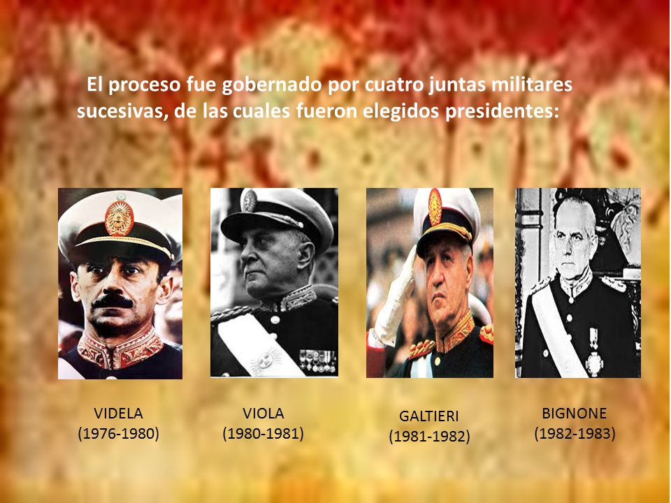 El proceso fue gobernado por cuatro juntas militares sucesivas, de las cuales fueron elegidos presidentes: