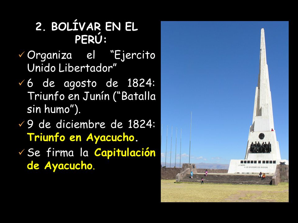 2. BOLÍVAR EN EL PERÚ: Organiza el Ejercito Unido Libertador 6 de agosto de 1824: Triunfo en Junín ( Batalla sin humo ).
