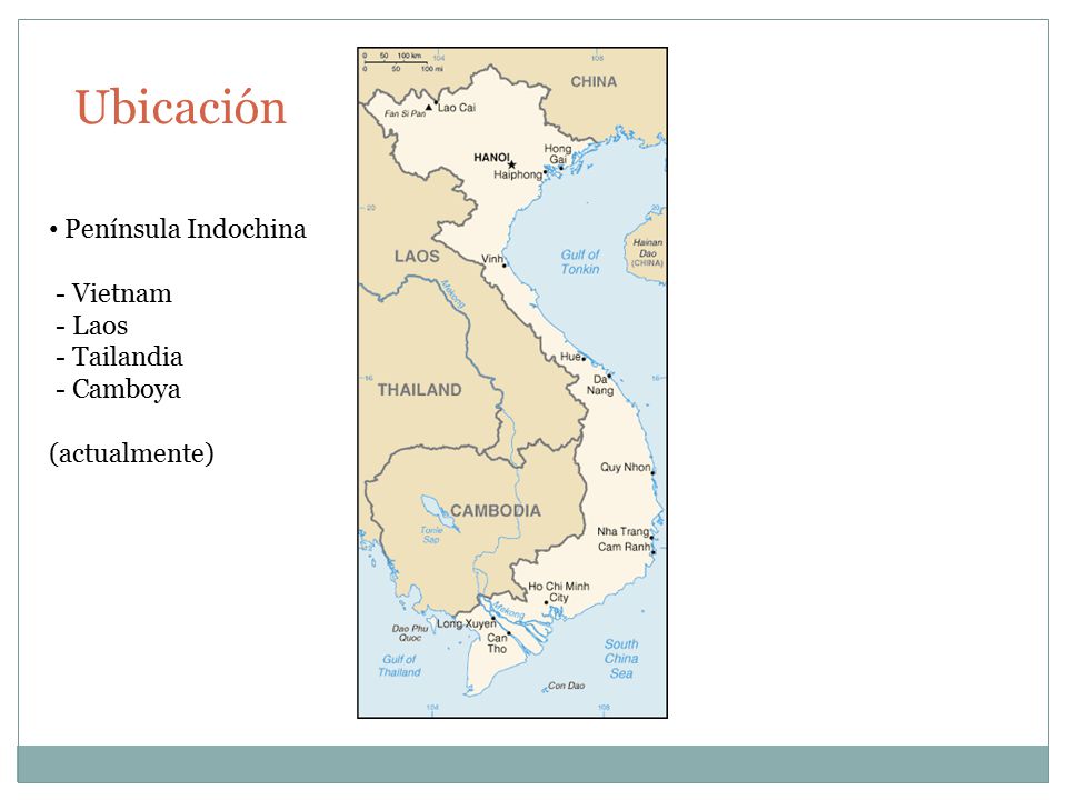 Ubicación Península Indochina - Vietnam - Laos - Tailandia - Camboya