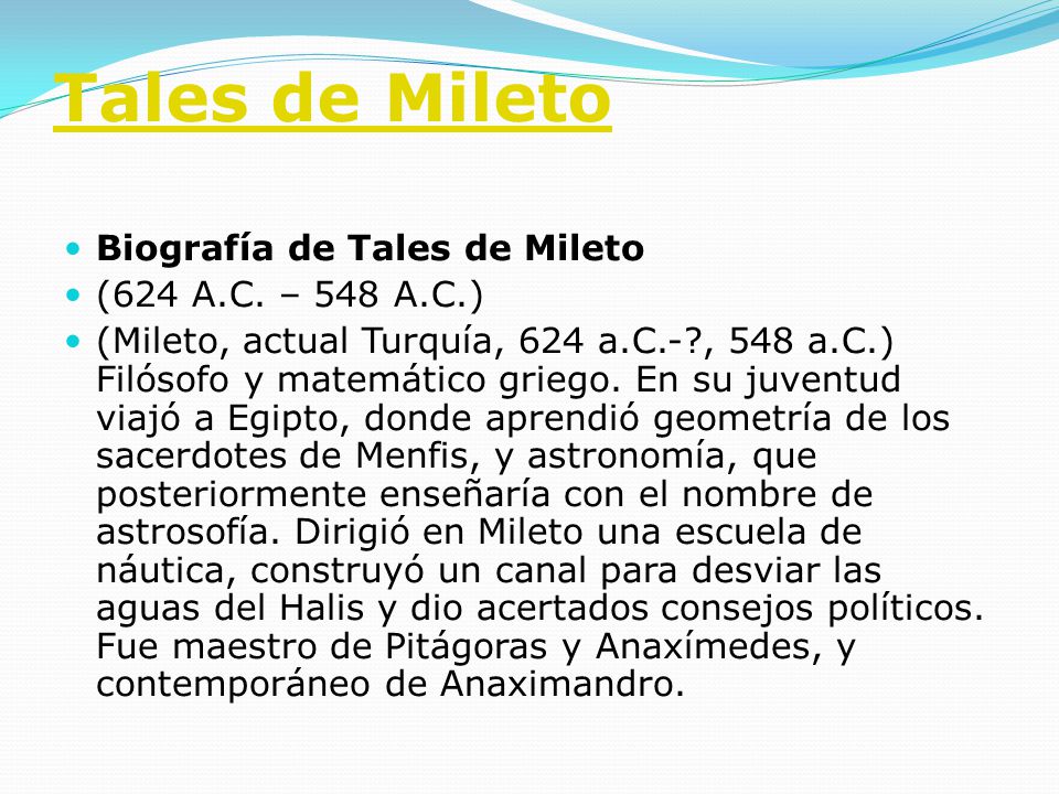 Tales de Mileto Biografía de Tales de Mileto (624 A.C. – 548 A.C.)