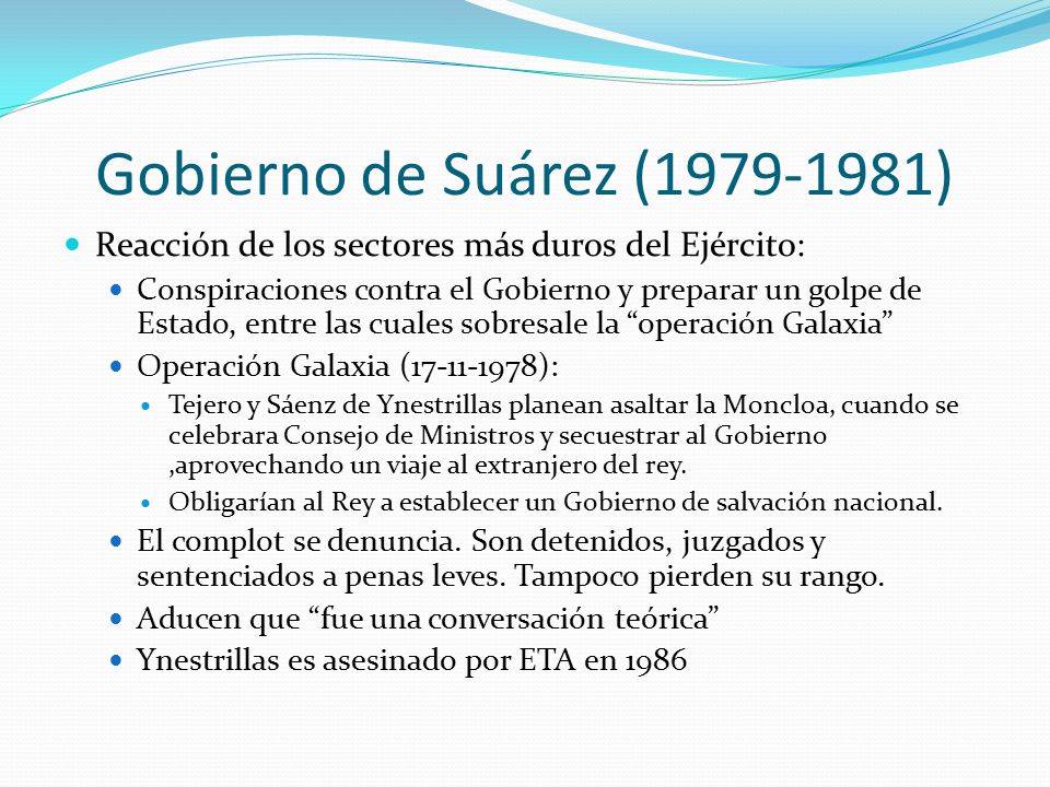 Gobierno de Suárez ( ) Reacción de los sectores más duros del Ejército: