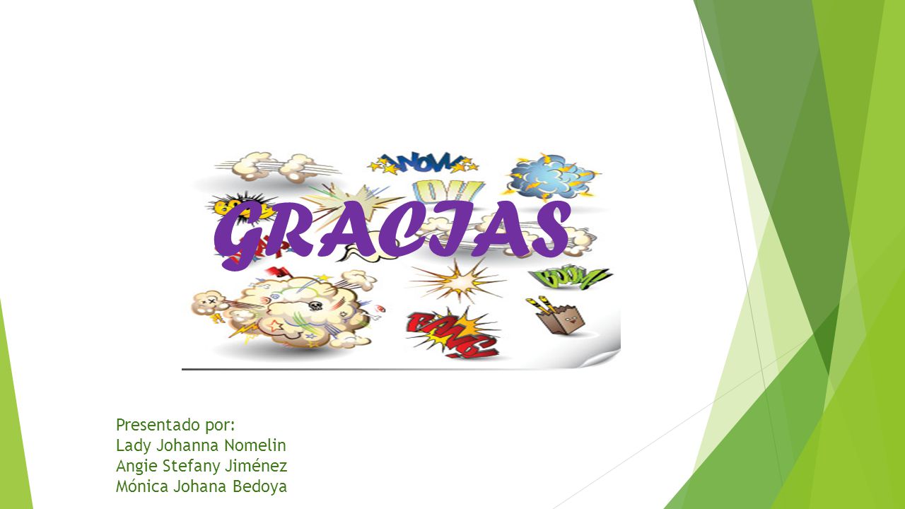 GRACIAS Presentado por: Lady Johanna Nomelin Angie Stefany Jiménez