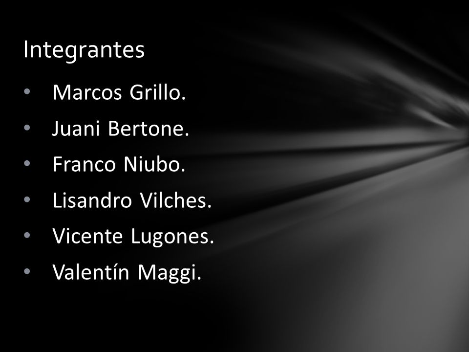 Integrantes Marcos Grillo. Juani Bertone. Franco Niubo.