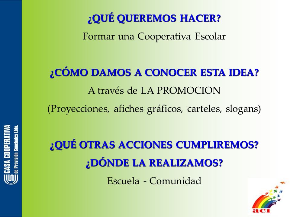 ¿CÓMO DAMOS A CONOCER ESTA IDEA ¿QUÉ OTRAS ACCIONES CUMPLIREMOS