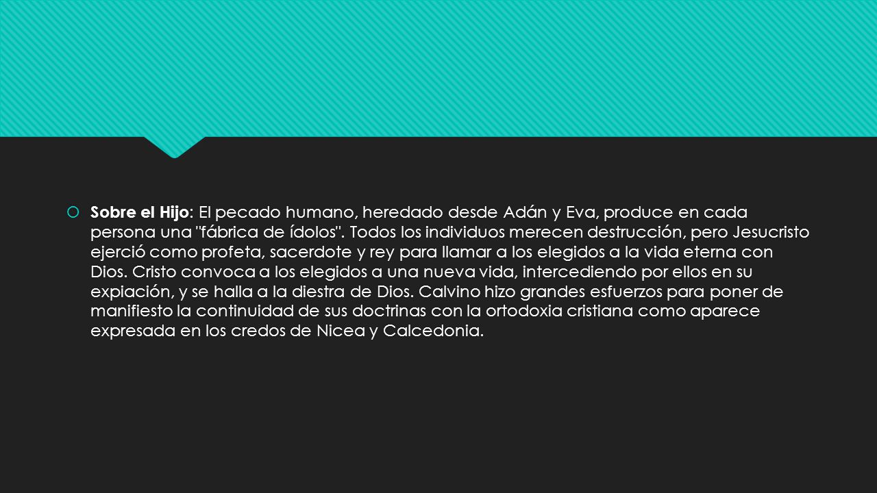 Sobre el Hijo: El pecado humano, heredado desde Adán y Eva, produce en cada persona una fábrica de ídolos .