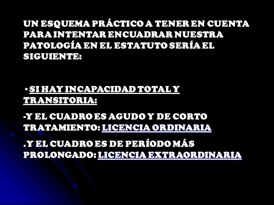 UN ESQUEMA PRÁCTICO A TENER EN CUENTA PARA INTENTAR ENCUADRAR NUESTRA PATOLOGÍA EN EL ESTATUTO SERÍA EL SIGUIENTE: