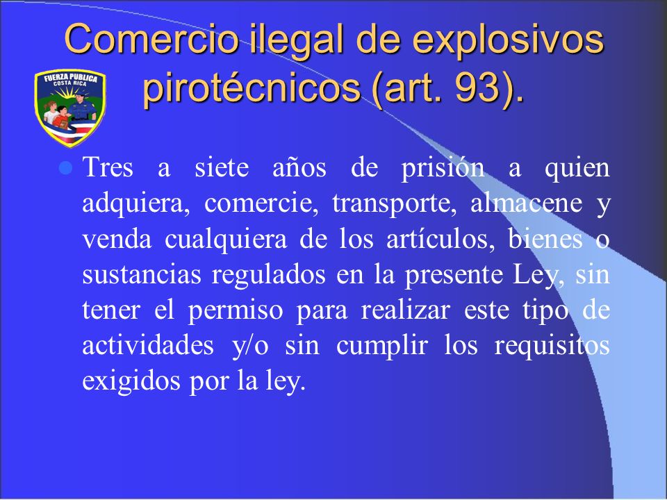 Comercio ilegal de explosivos pirotécnicos (art. 93).