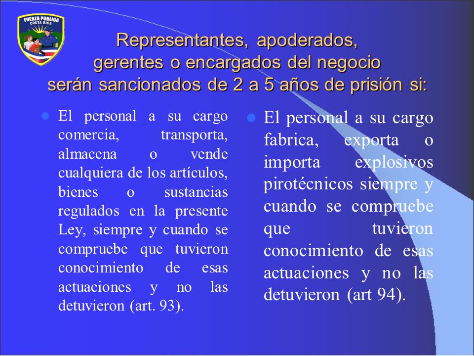 Representantes, apoderados, gerentes o encargados del negocio serán sancionados de 2 a 5 años de prisión si: