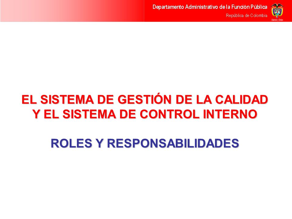 EL SISTEMA DE GESTIÓN DE LA CALIDAD Y EL SISTEMA DE CONTROL INTERNO