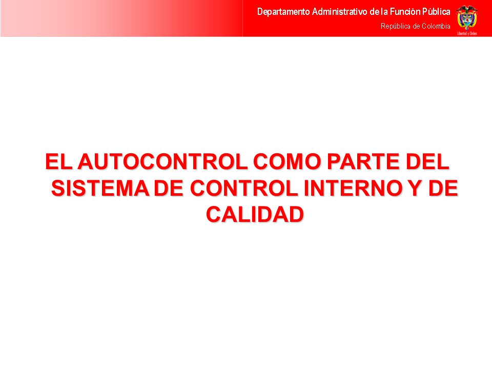 EL AUTOCONTROL COMO PARTE DEL SISTEMA DE CONTROL INTERNO Y DE CALIDAD