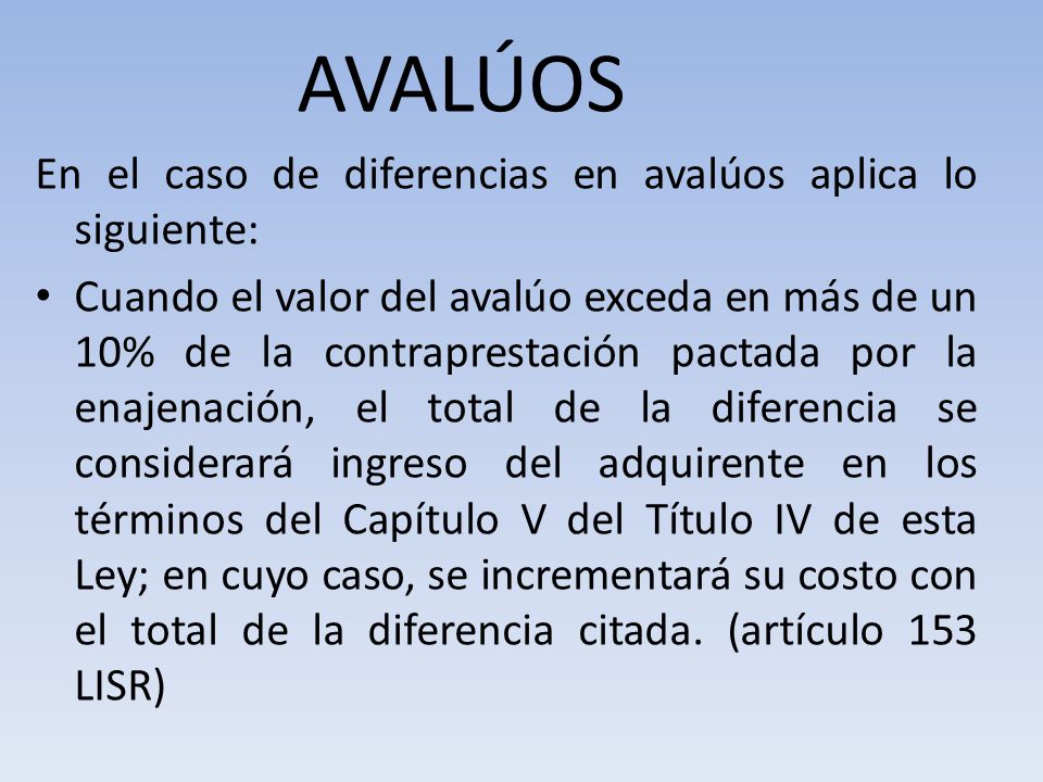 AVALÚOS En el caso de diferencias en avalúos aplica lo siguiente: