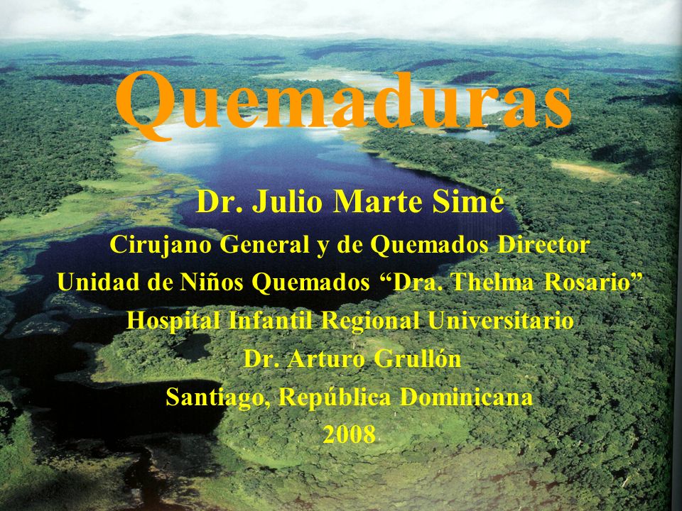 Quemaduras Dr. Julio Marte Simé