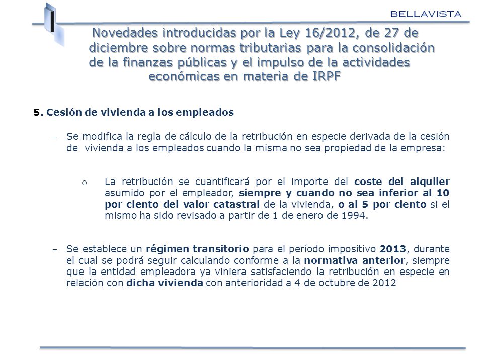 Novedades introducidas por la Ley 16/2012, de 27 de