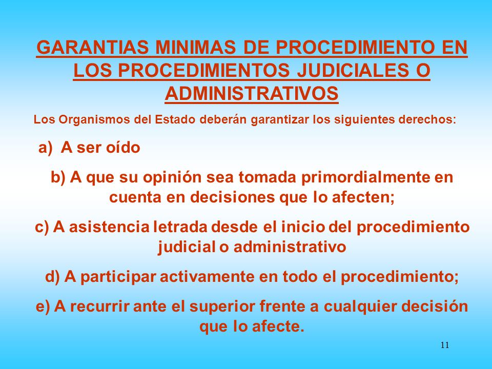 d) A participar activamente en todo el procedimiento;