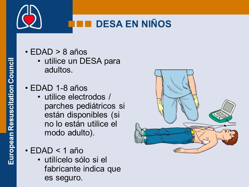 DESA EN NIÑOS EDAD > 8 años utilice un DESA para adultos.