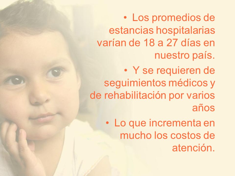 Los promedios de estancias hospitalarias varían de 18 a 27 días en nuestro país.