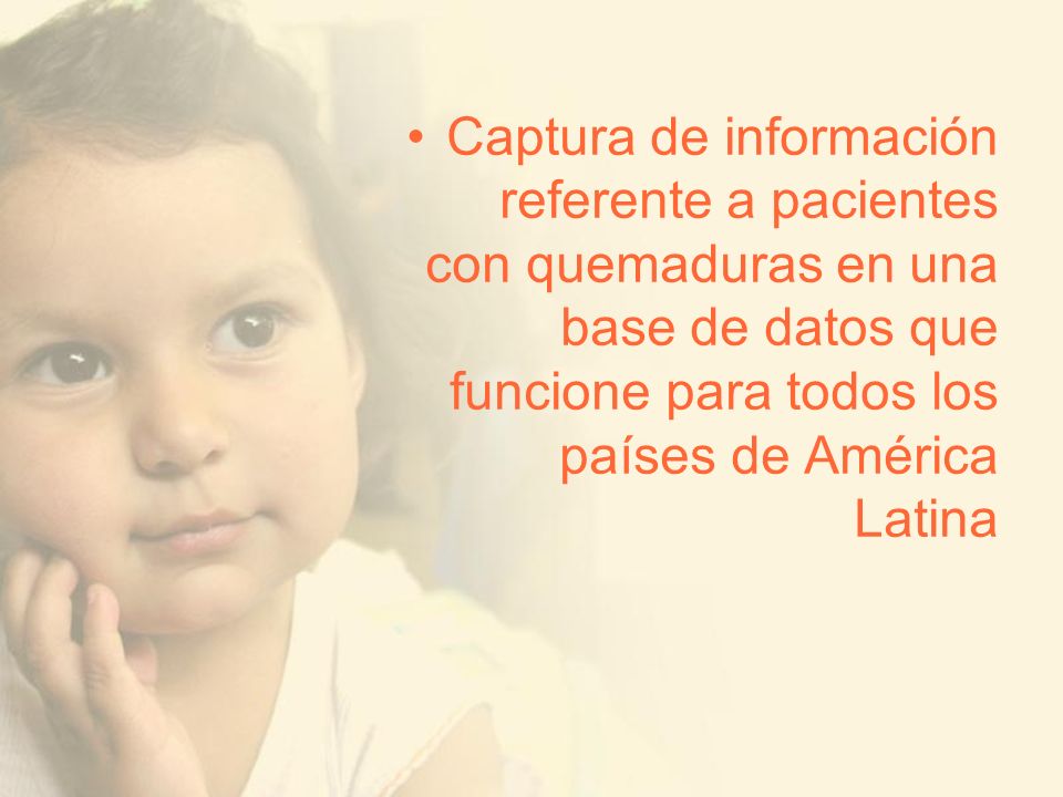 Captura de información referente a pacientes con quemaduras en una base de datos que funcione para todos los países de América Latina