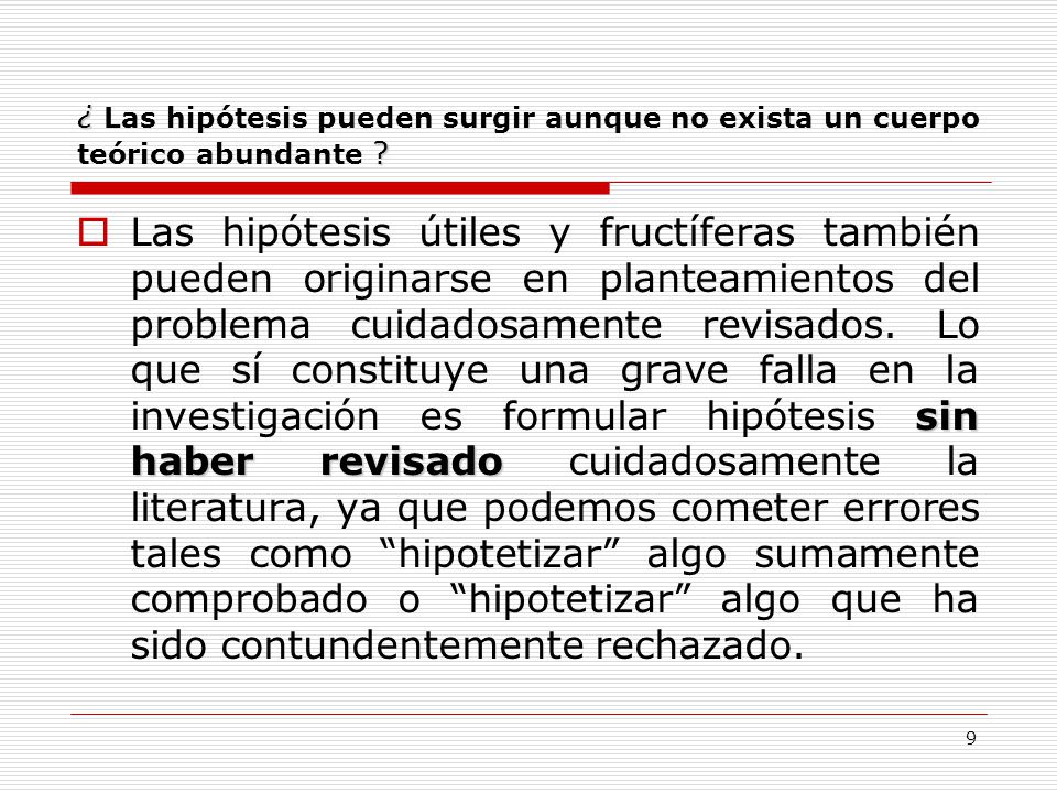 ¿ Las hipótesis pueden surgir aunque no exista un cuerpo teórico abundante