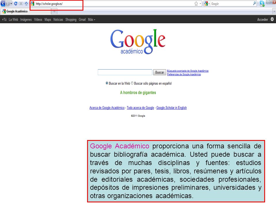 Google Académico te ayuda a encontrar la investigación más relevante dentro del mundo de la investigación científica. En este motor de búsqueda, usted puede buscar a través de muchas disciplinas y fuentes: estudios revisados ​​por pares, tesis, libros, resúmenes y artículos de editoriales académicas, sociedades profesionales, depósitos de impresiones preliminares, universidades y otras organizaciones académicas. Esta herramienta de búsqueda tiene como objetivo ordenar los artículos de la manera que los investigadores lo hacen, valorando con un peso el texto completo de cada artículo, el autor, la publicación en que aparece el artículo, y con qué frecuencia la pieza ha sido citado en otra literatura académica. Los resultados más relevantes siempre aparecen en la primera página.