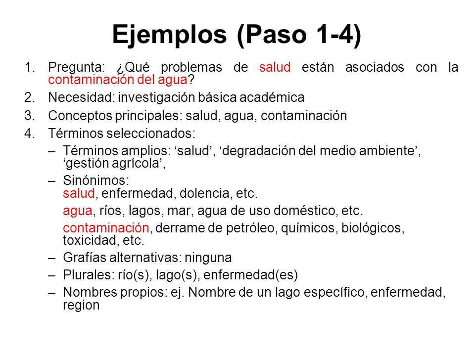 Ejemplos (Paso 1-4) Pregunta: ¿Qué problemas de salud están asociados con la contaminación del agua