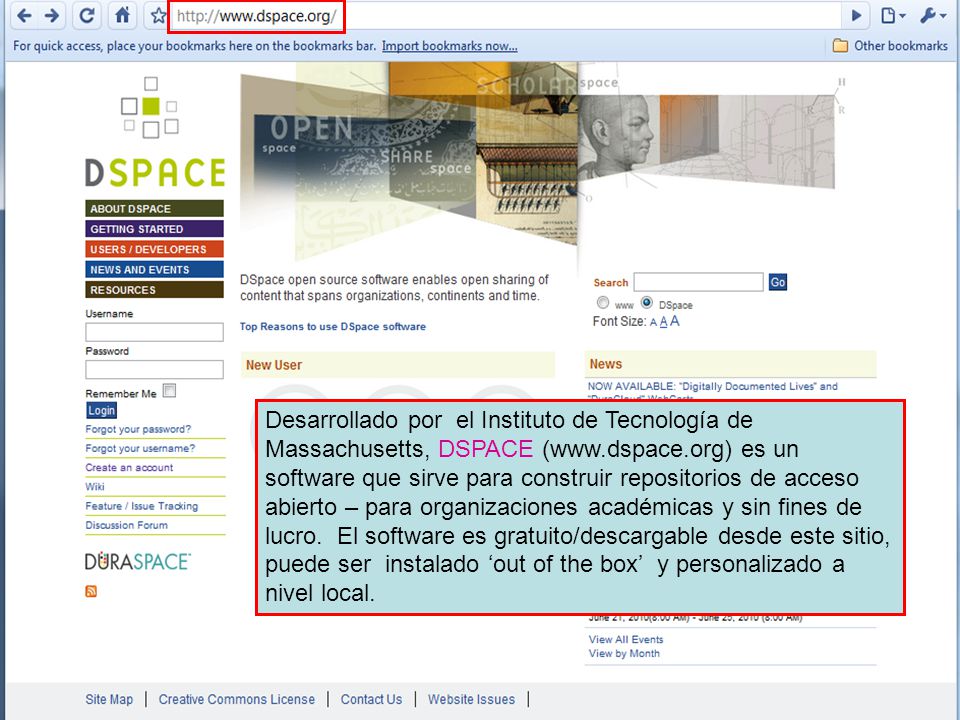 Desarrollado por el Instituto de Tecnología de Massachusetts, DSPACE (  es un software que sirve para construir repositorios de acceso abierto – para organizaciones académicas y sin fines de lucro.