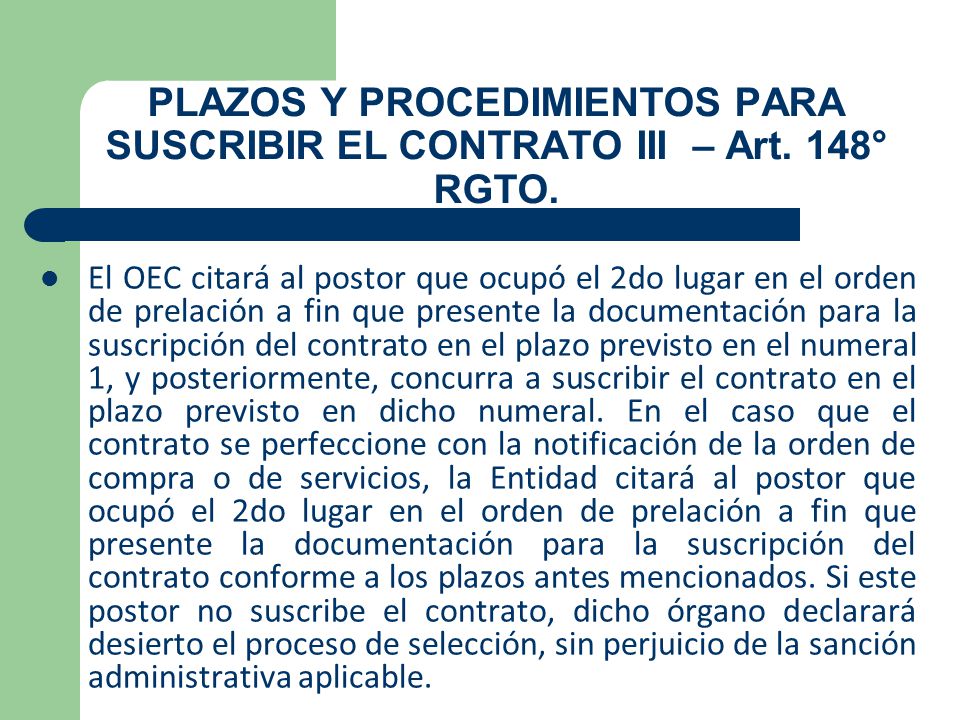PLAZOS Y PROCEDIMIENTOS PARA SUSCRIBIR EL CONTRATO III – Art. 148° RGTO.