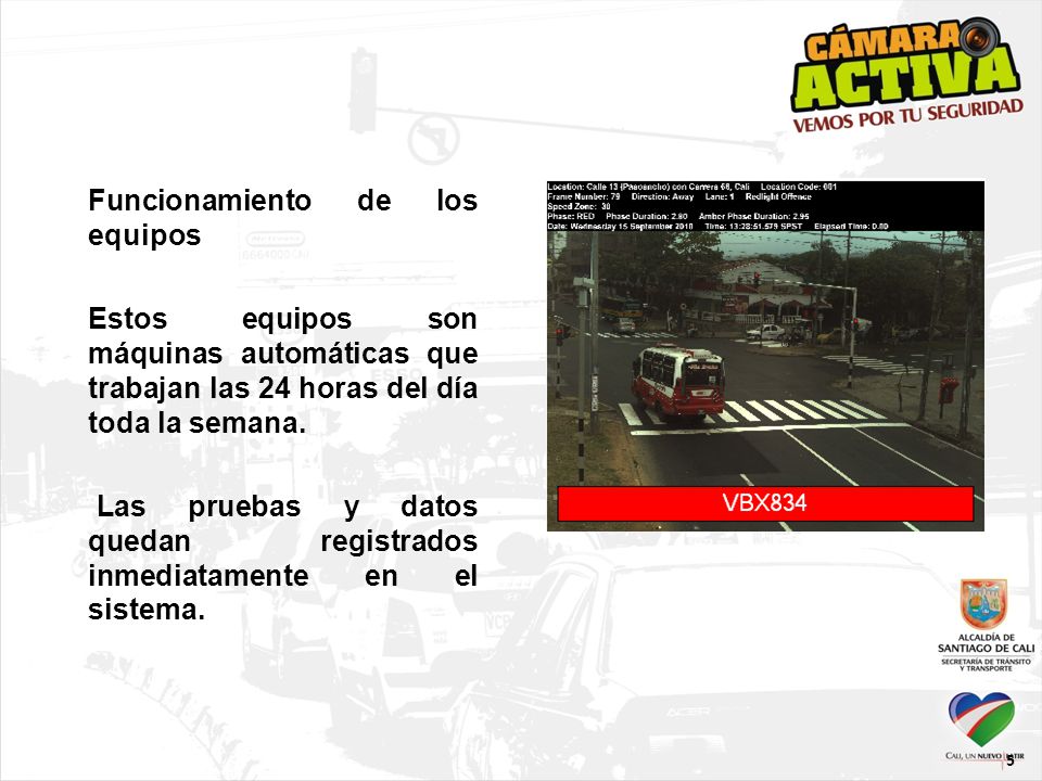 Funcionamiento de los equipos Estos equipos son máquinas automáticas que trabajan las 24 horas del día toda la semana.