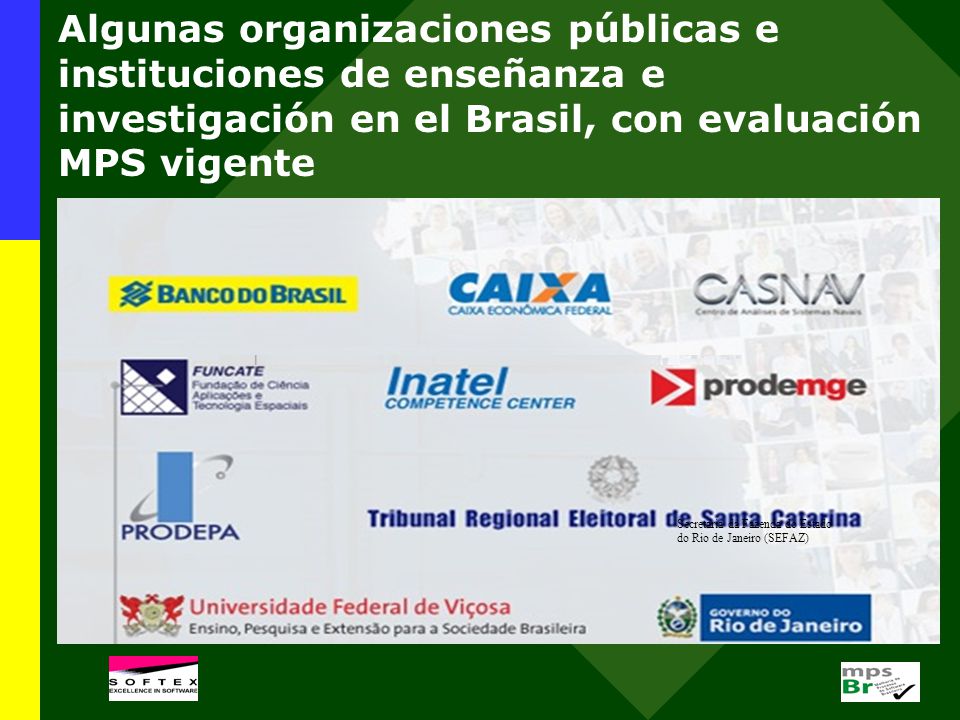 Algunas organizaciones públicas e instituciones de enseñanza e investigación en el Brasil, con evaluación MPS vigente