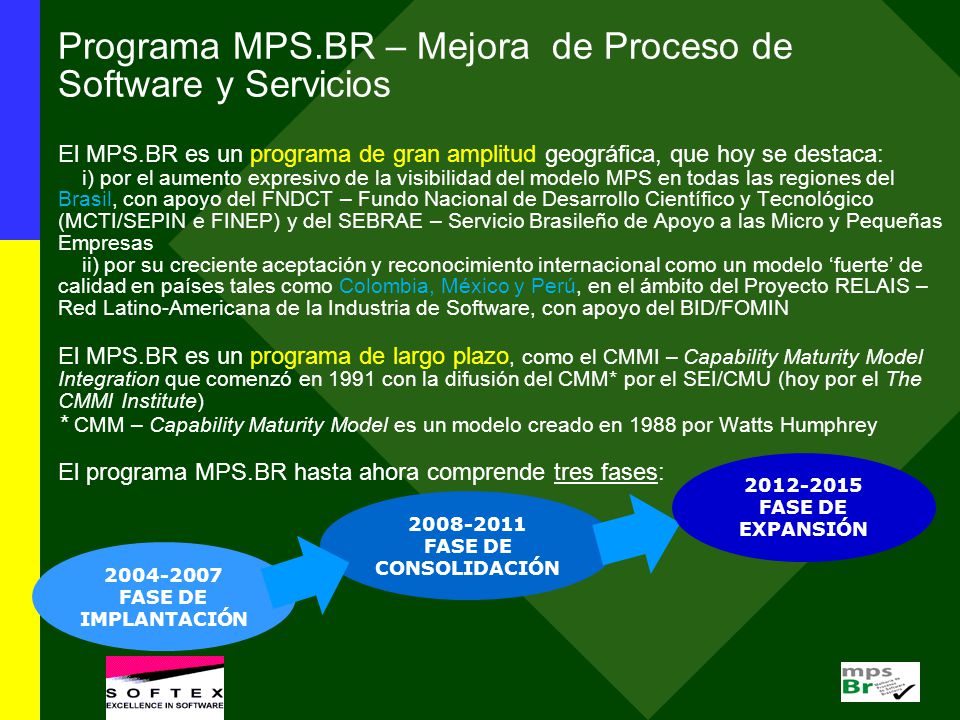 Programa MPS. BR – Mejora de Proceso de Software y Servicios El MPS