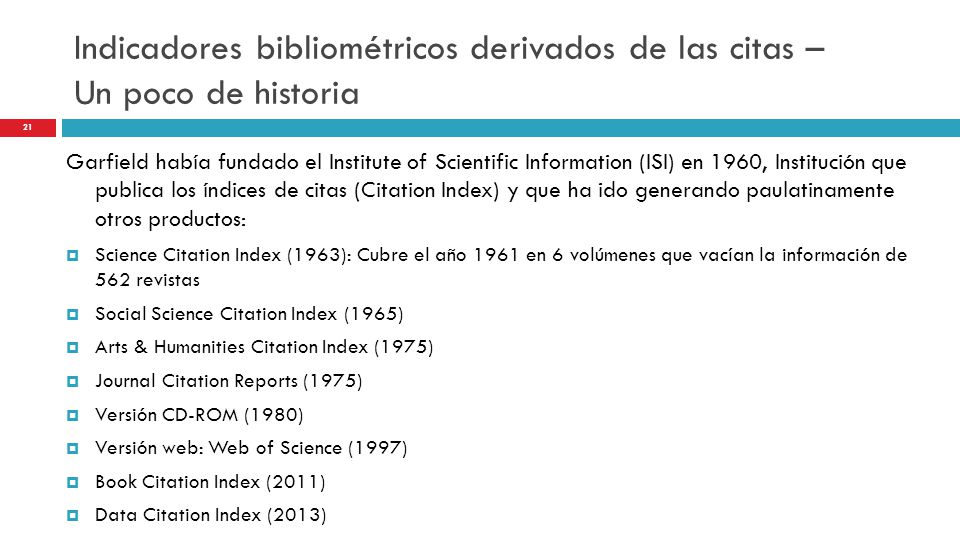 Indicadores bibliométricos derivados de las citas – Un poco de historia