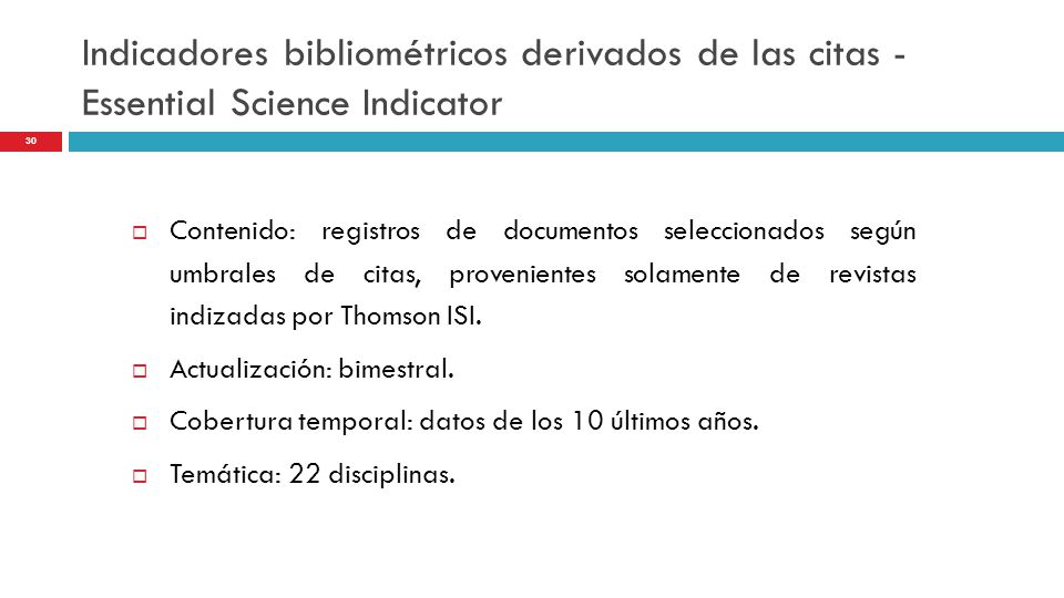 Indicadores bibliométricos derivados de las citas - Essential Science Indicator