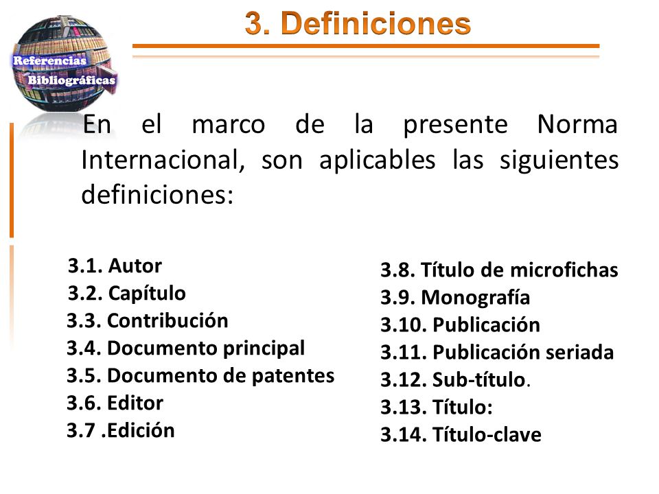 3. Definiciones En el marco de la presente Norma Internacional, son aplicables las siguientes definiciones: